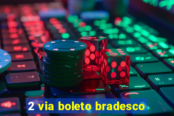 2 via boleto bradesco